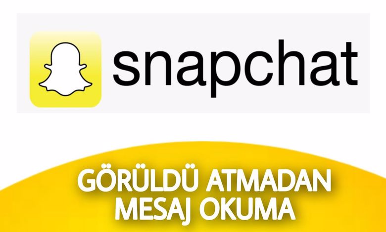 Snapchat Görüldü Atmadan Mesaj Okuma Yöntemleri